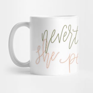 nevertheless she persisted Mug